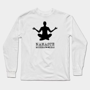 Namaste MF Long Sleeve T-Shirt